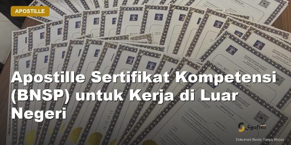apostille sertifikat kompetensi - Syafira Service