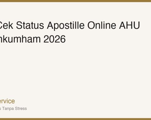 Cara Cek Status Apostille Online di AHU Kemenkumham: Panduan Lengkap 2026
