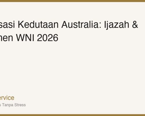 Legalisasi Kedutaan Australia: Panduan Lengkap untuk Ijazah & Dokumen Pribadi 2026