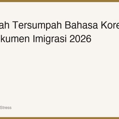 Penerjemah Tersumpah Bahasa Korea untuk Visa & Dokumen Imigrasi 2026