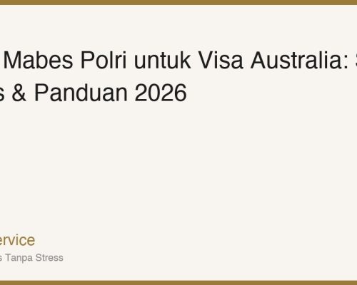 SKCK Mabes Polri untuk Visa Australia: Syarat, Proses & Panduan 2026