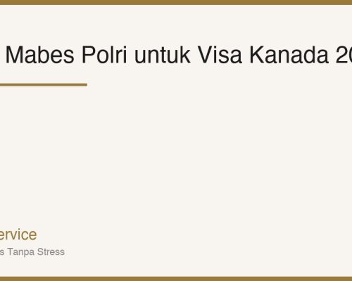 SKCK Mabes Polri untuk Visa Kanada: Syarat, Proses & Tips 2026